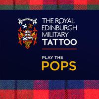 The Royal Edinburgh Military Tattoo - Play the Pops