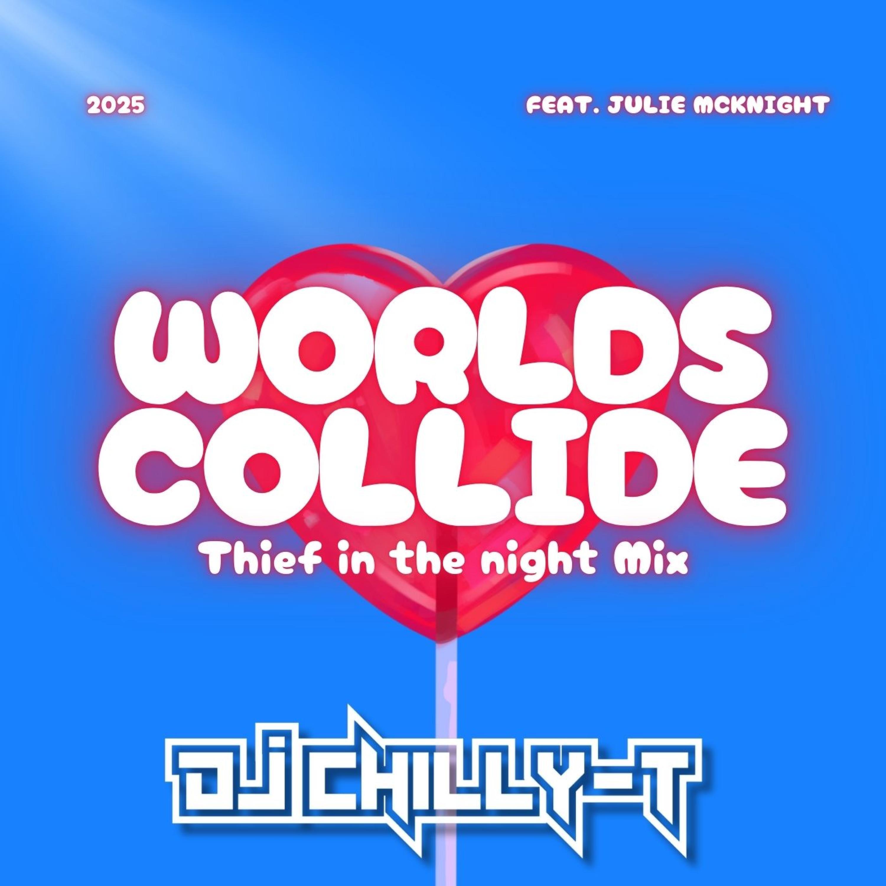 Worlds Collide (Thief In The Night Mix)
