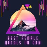 Best Female Vocals in EDM