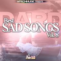 Dard - Best Sad Songs, Vol. 8