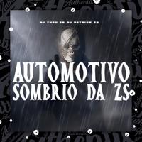 Automotivo Sombrio da Zs