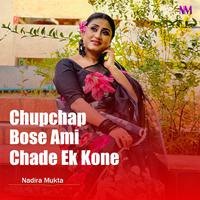 Chupchap Bose Ami Chade Ek Kone