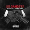 Shortyo - So Gangsta (feat. Young Chris)