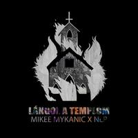 Lángol a templom (Mikee Mykanic Remix)