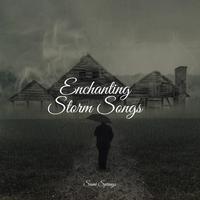 Enchanting Storm Songs