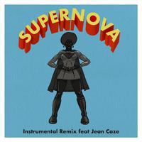 Supernova Instrumental Remix (feat. Jean Caze)