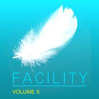 Facility, Vol. 5