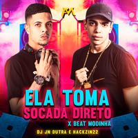 Ela Toma Socada Direto X Beat Modinha