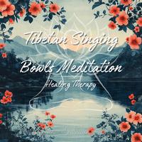 Tibetan Singing Bowls Meditation - Healing Therapy