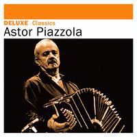 Deluxe: Classics - Astor Piazzola