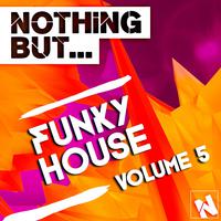 Nothing But... Funky House, Vol. 5