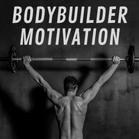 Bodybuilder Motivation