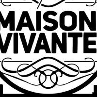 Maison Vivante