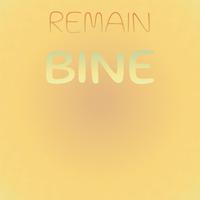 Remain Bine