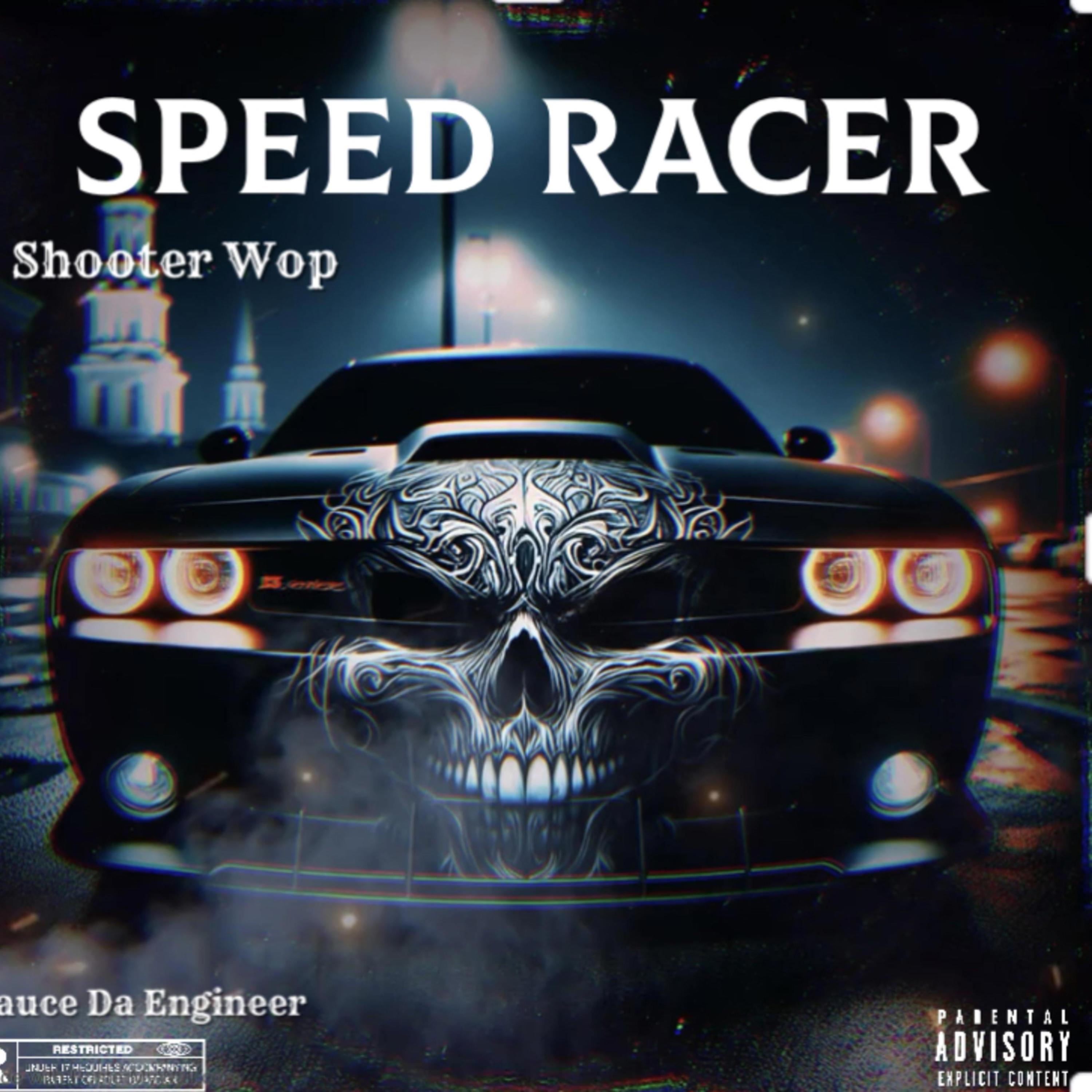 Speed Racer (feat. Sauce Da Engineer)
