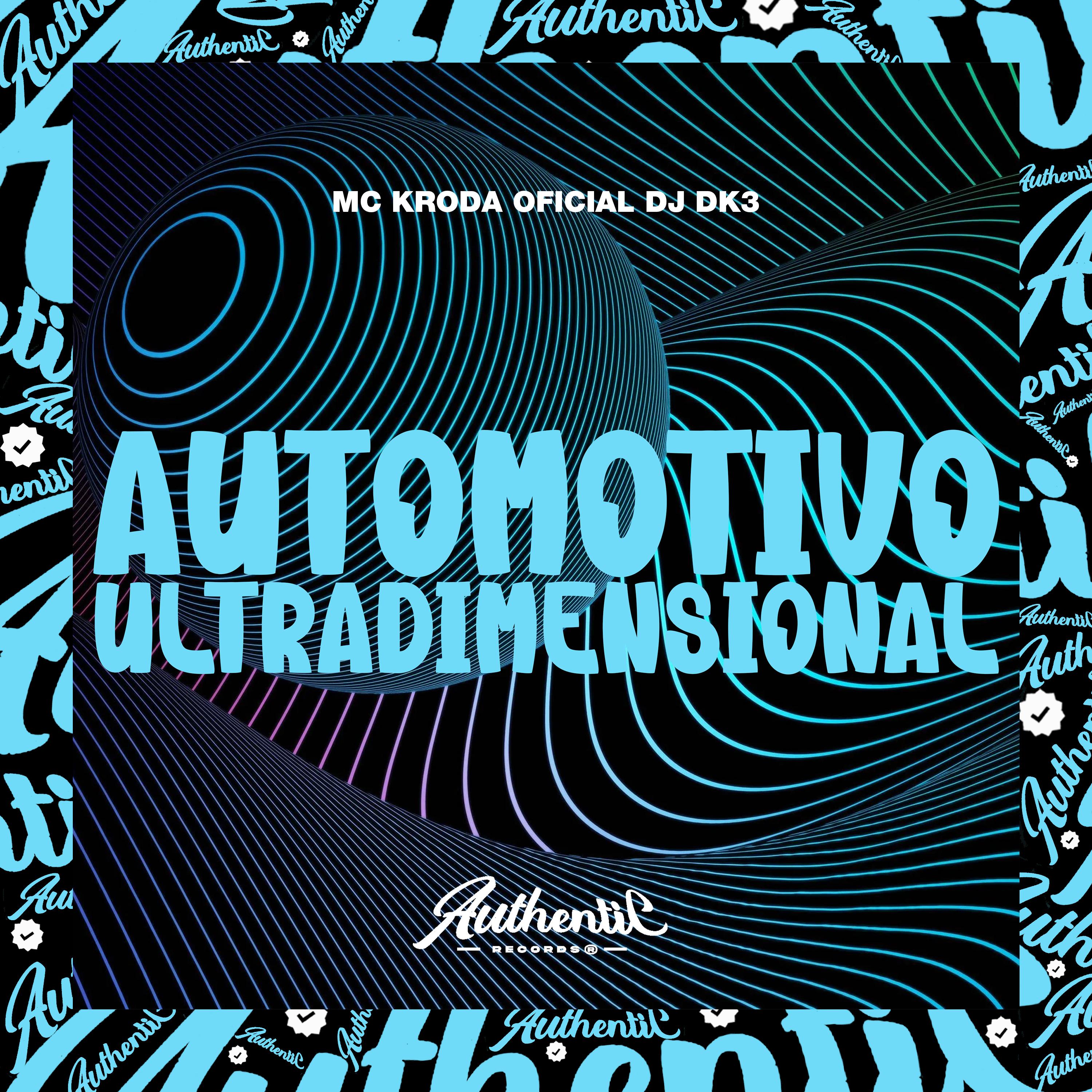Automotivo Ultradimensional