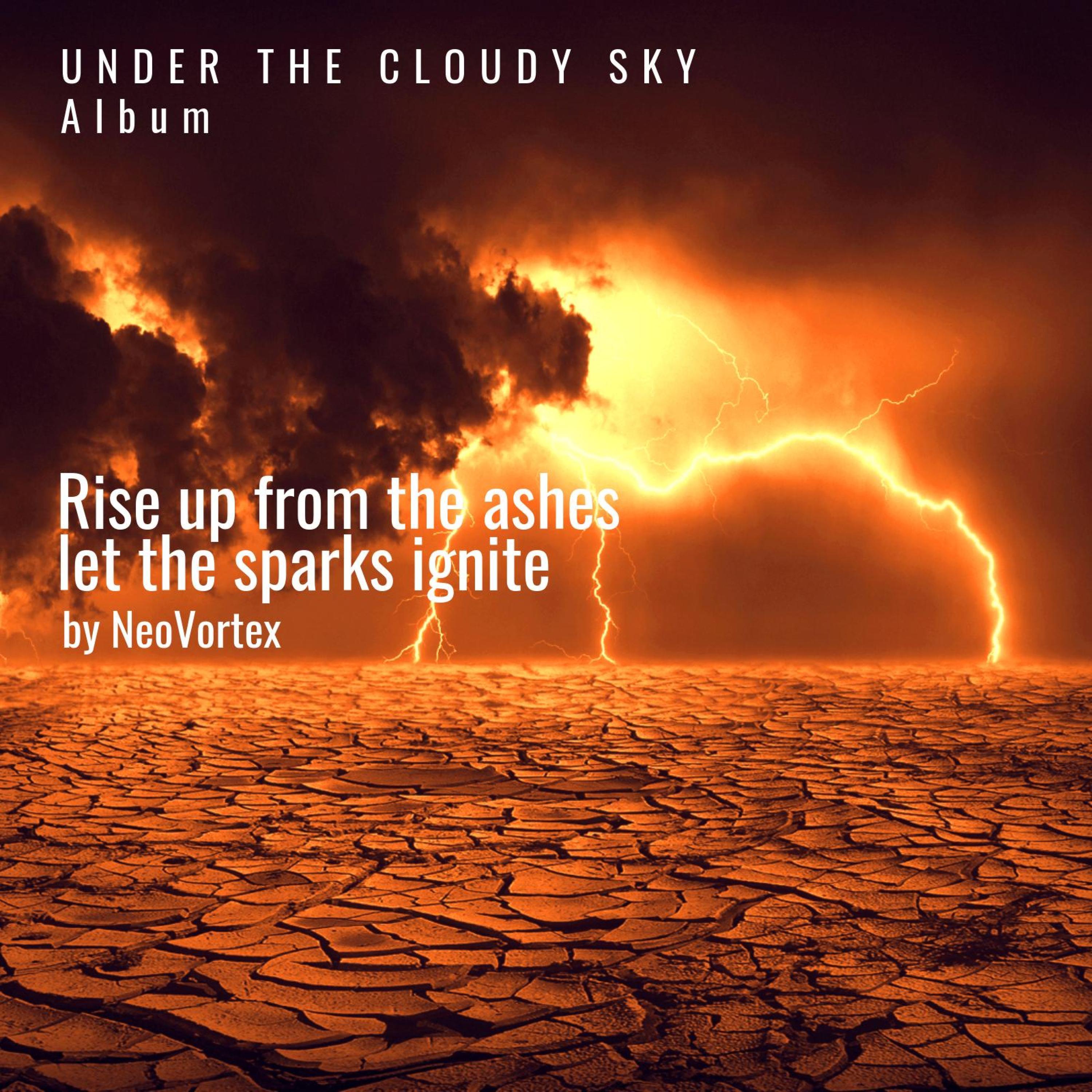 Rise up from the ashes let the sparks ignite