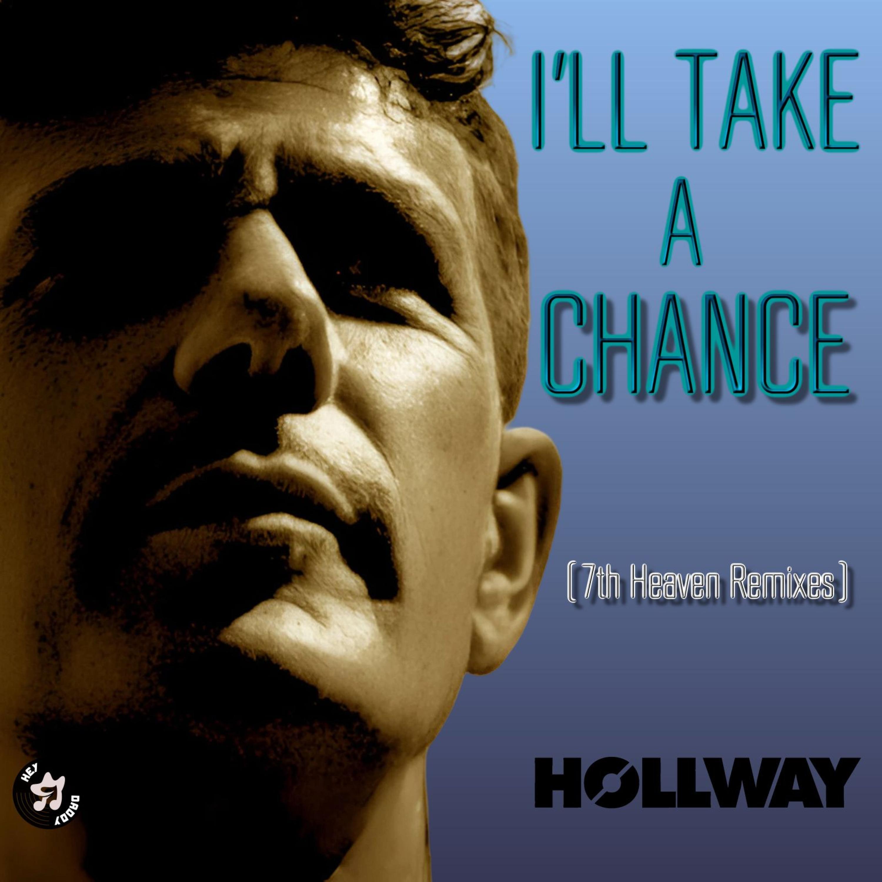 I'll Take a Chance (7th Heaven Remix Radio Edit)