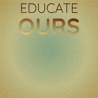 Educate Ours