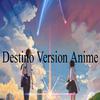 Challenge - Destino Version Anime