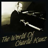 The World Of Charlie Kunz