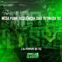 Mega Funk Sequência das Ritmada 30