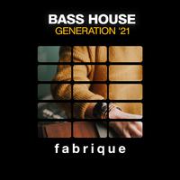 Bass House Generation '21