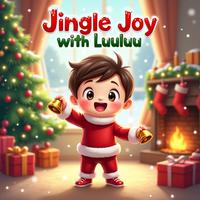 Jingle Joy with Luuluu