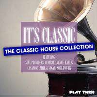 It's Classic - the Classic House Collection