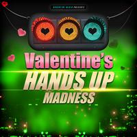 Valentine's Hands up Madness