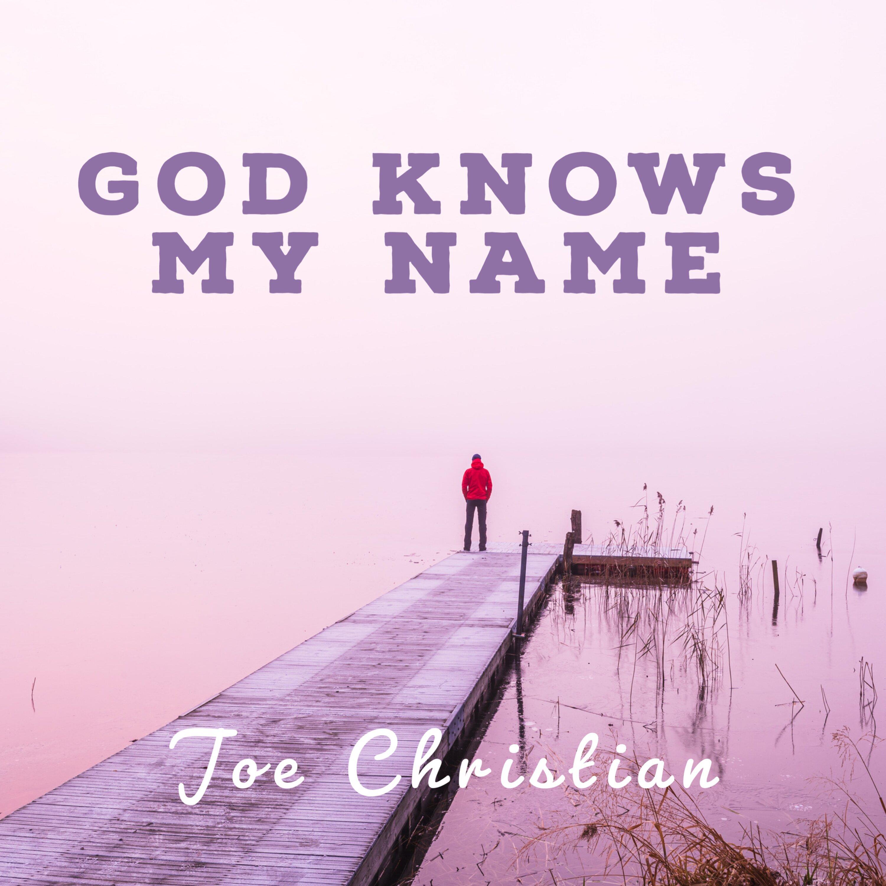 god knows my name