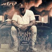 Dont Sleep Hosted by DJ Laylo