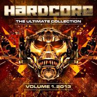 Hardcore The Ultimate Collection 2013 Vol.1