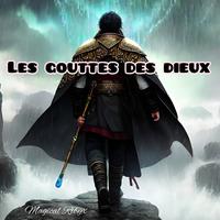 Les gouttes des dieux