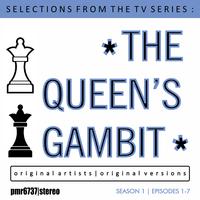 Selections From The TV Series 'The Queen's Gambit' (Season 1: Episodes 1-7)