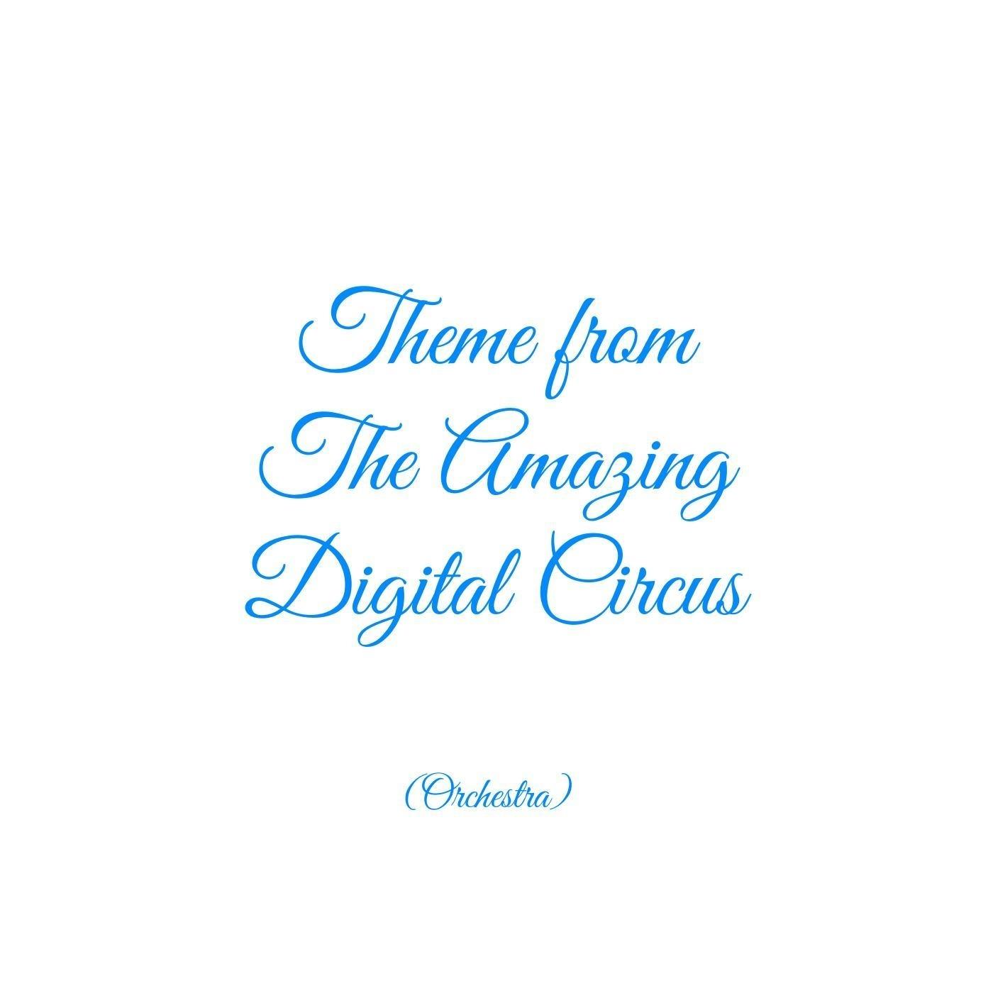 Theme from The Amazing Digital Circus (Orchestra)