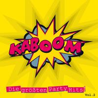 Kaboom - Die Grössten Party Hits, Vol. 2