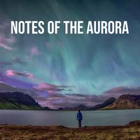 Notes of the Aurora