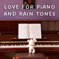 Love for Piano and Rain Tones