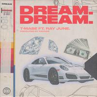 DREAM (feat. Ray June)