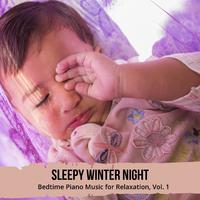 Sleepy Winter Night - Bedtime Piano Music for Relaxation, Vol. 1