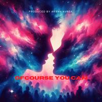 Ofcourse you can (feat. Shikx & ZAAD)