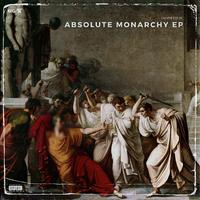 Absolute Monarchy - EP