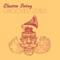 Electro Swing Grooves 2015.1