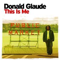 This Is Me (Continuous DJ Mix By Donald Glaude)