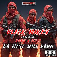 Da West Will Bang (feat. Damu & SL500)