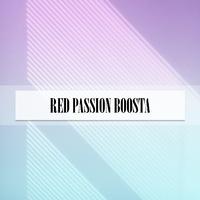 RED PASSION BOOSTA