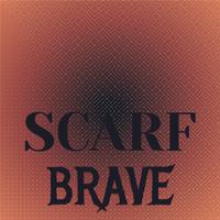 Scarf Brave