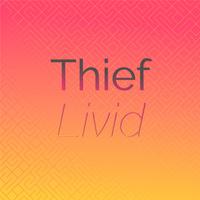 Thief Livid