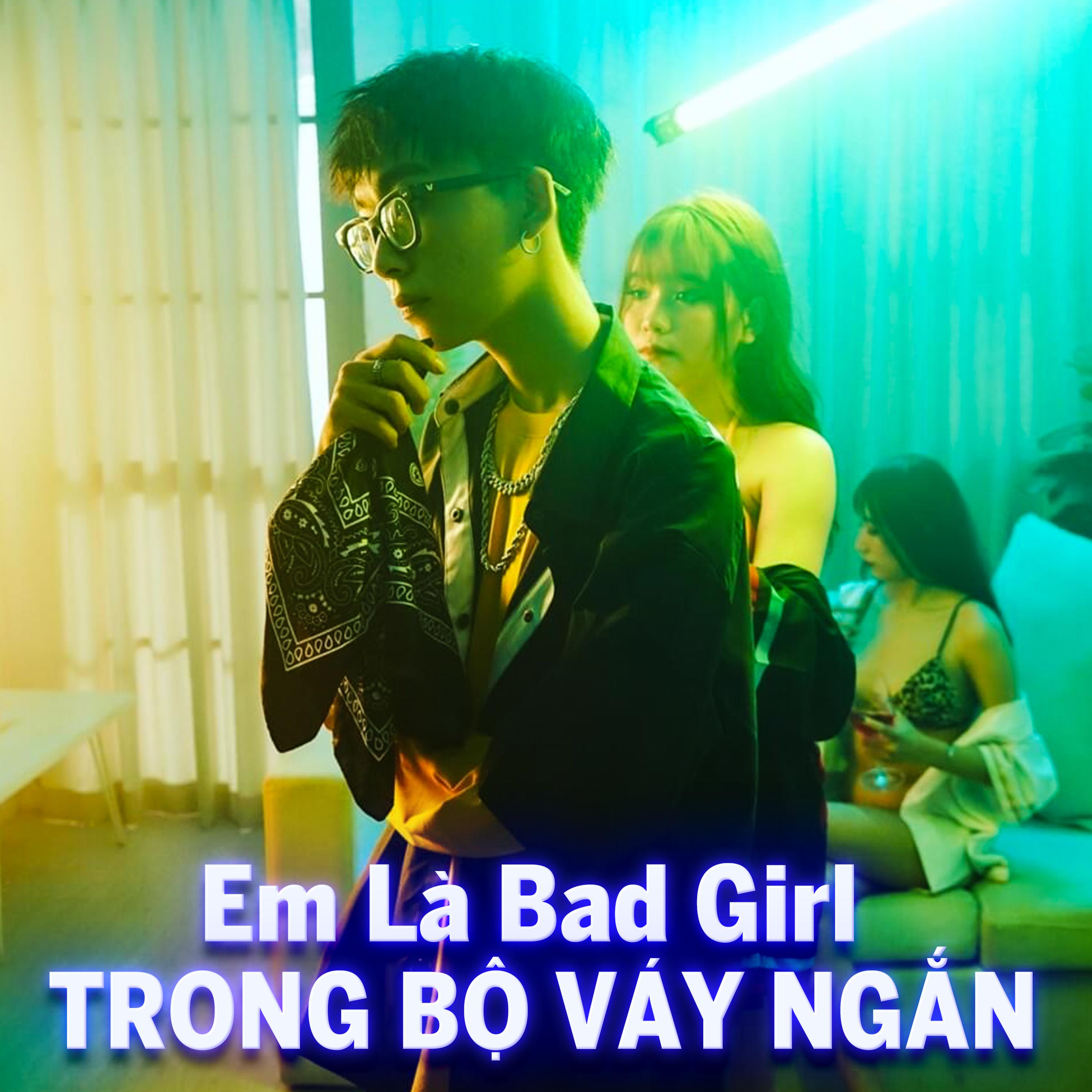 Em Là Bad Girl Trong Bộ Váy Ngắn - Beat
